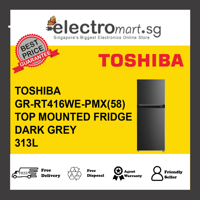 TOSHIBA GR-RT416WE-PMX(58) Toshiba 313L Top Mounted Fridge