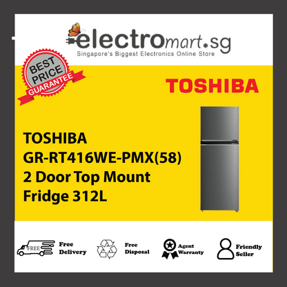 TOSHIBA GR-RT416WE-PMX(58) 2 Door Top Mount Fridge 312L