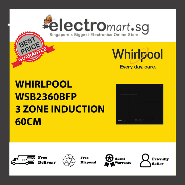 WHIRLPOOL WSB2360BFP 3 ZONE INDUCTION  60CM