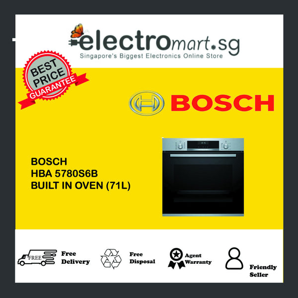 BOSCH HBA5780S6B BUILT IN OVEN (71L) (EXCLUDE INSTALLATION)