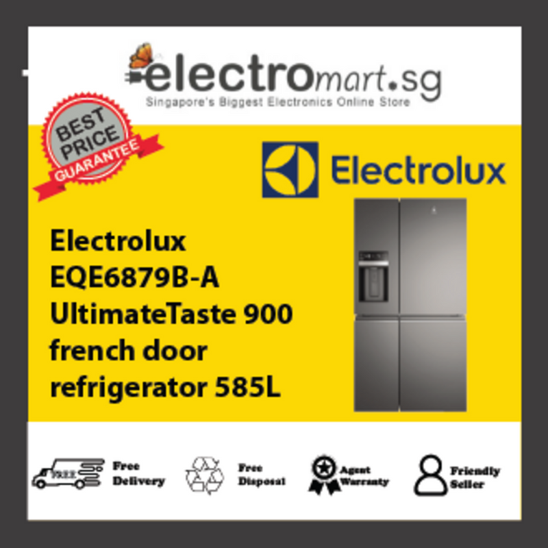 Electrolux EQE6879B-A UltimateTaste 900  french door  refrigerator 585L