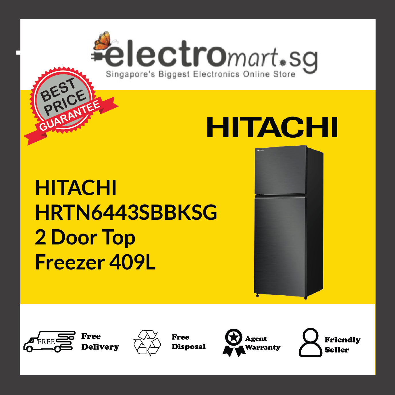 HITACHI HRTN6443SBBKSG 2 Door Top Freezer 409L