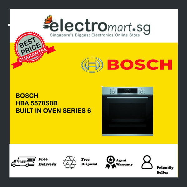 BOSCH 71L BUILT IN OVEN SERIES 6 HBA5570S0B  (STAINLESS STEEL) - EXCLUDE INSTALLATION